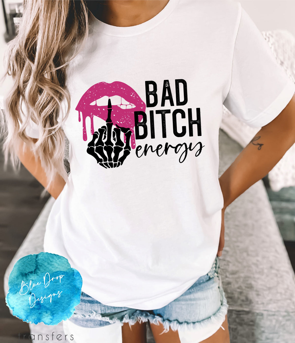 Bad Bitch Energy Full Colour Transfer Direct to Film Colour Transfer Blue Drop Designs 