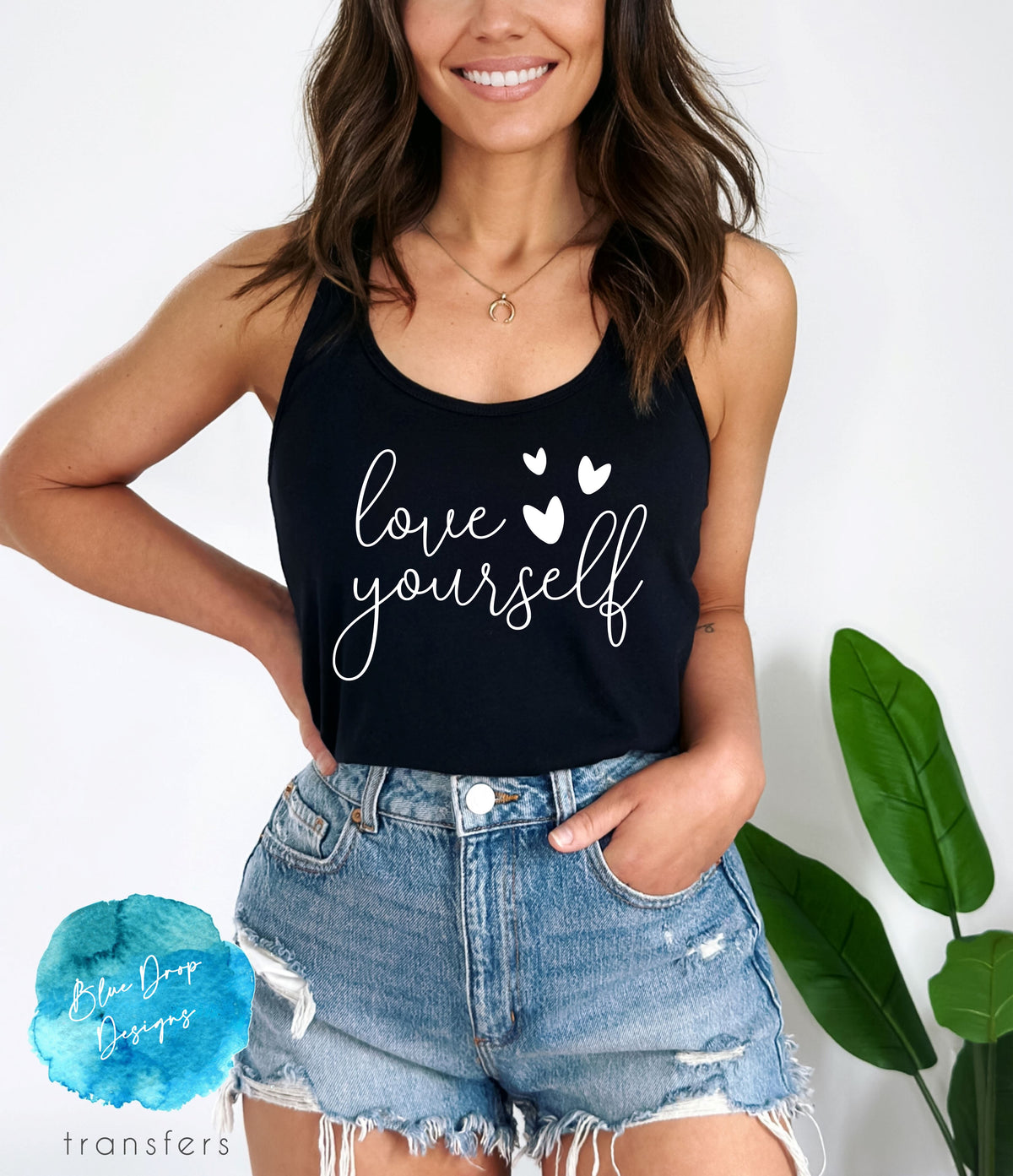 Love Yourself Full Sized White Transfer Direct to Film Colour Transfer Blue Drop Designs 